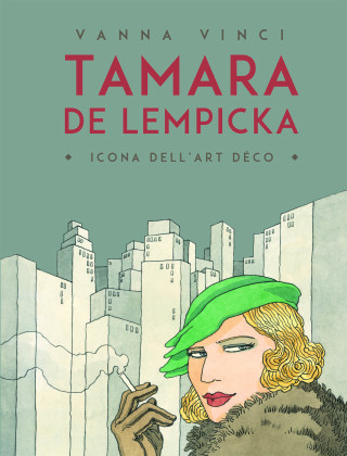 TAMARA DE LEMPICKA graphic novel di Vanna Vinci, 24 ORE Cultura, 2015 (cover)